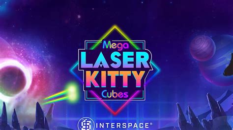 Mega Laser Kitty Cubes With Interspace 888 Casino